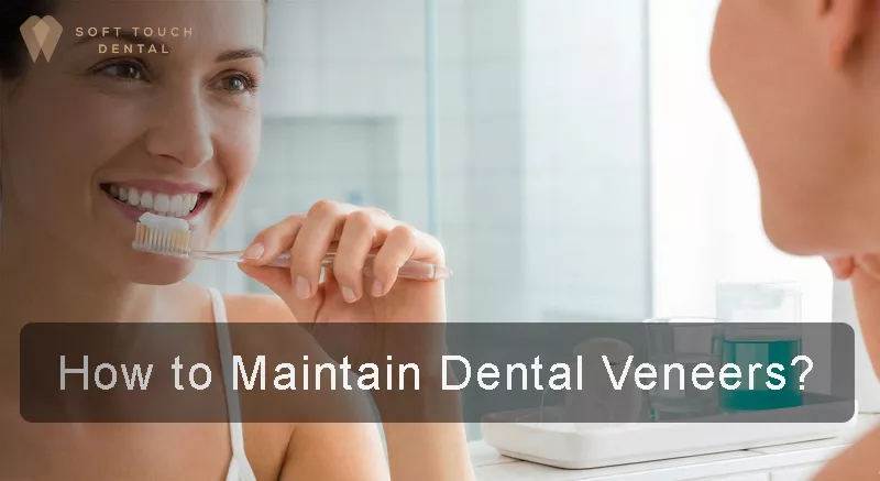 How to Care for Veneers