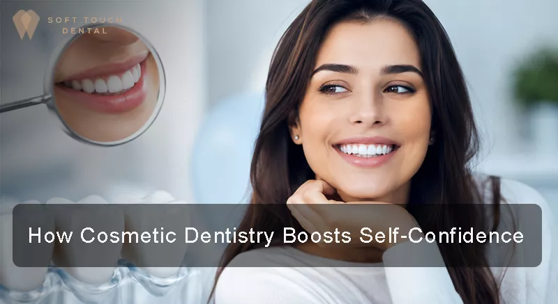 How Cosmetic Dentistry Boosts Self-Confidence